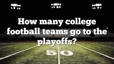 How many college football teams go to the playoffs?