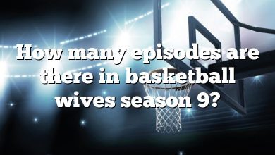 How many episodes are there in basketball wives season 9?