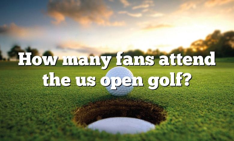 How many fans attend the us open golf?