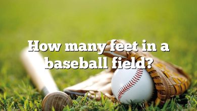 How many feet in a baseball field?