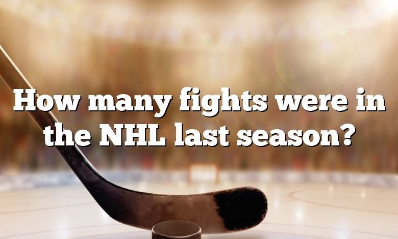 How many fights were in the NHL last season?