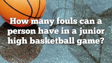 How many fouls can a person have in a junior high basketball game?