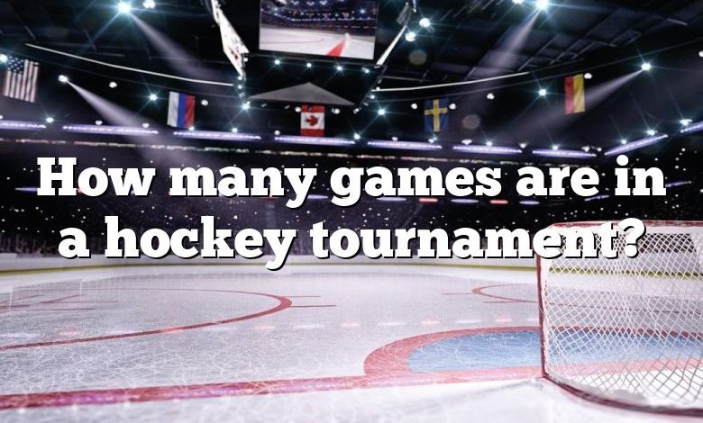 How many games are in a hockey tournament?