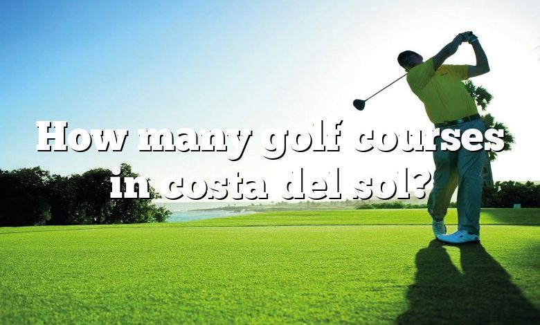 How many golf courses in costa del sol?