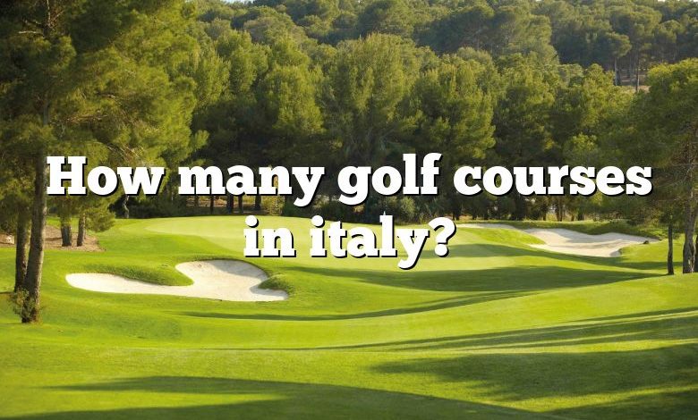 How many golf courses in italy?