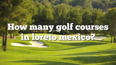 How many golf courses in loreto mexico?