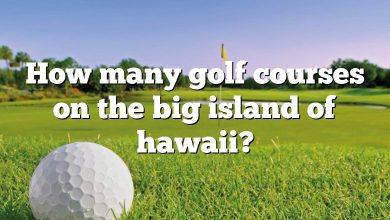 How many golf courses on the big island of hawaii?