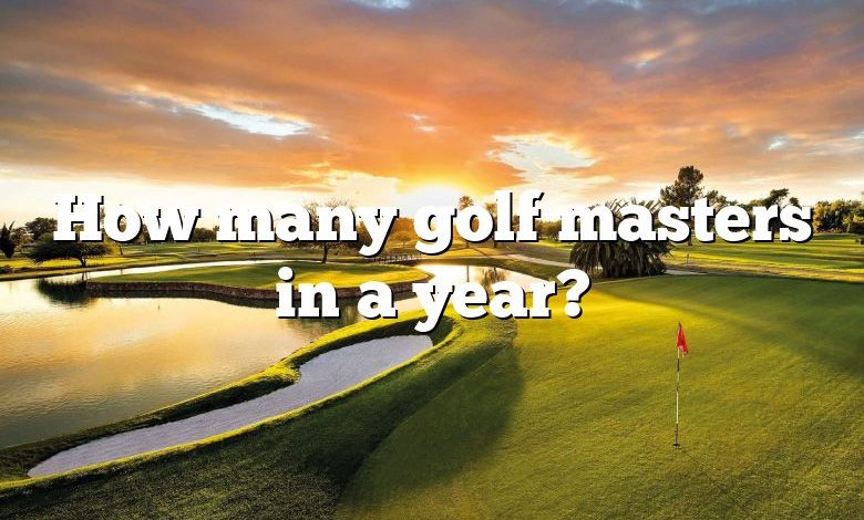 How many golf masters in a year?