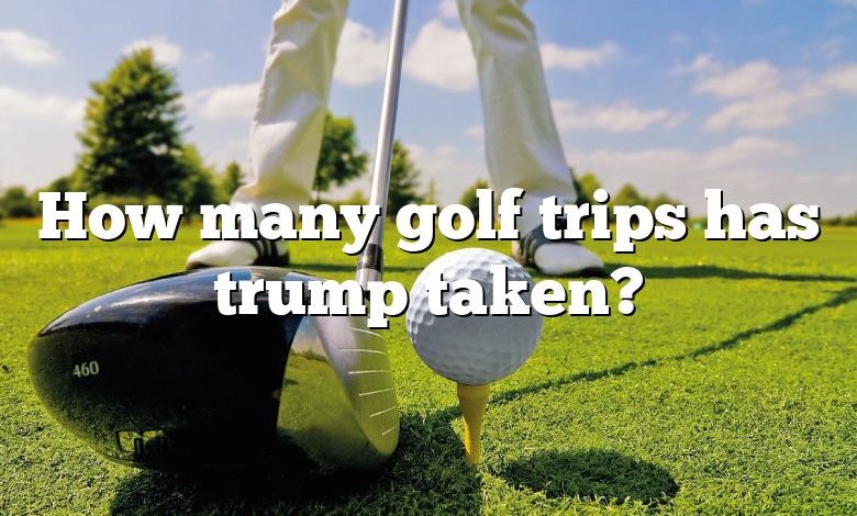 How many golf trips has trump taken?