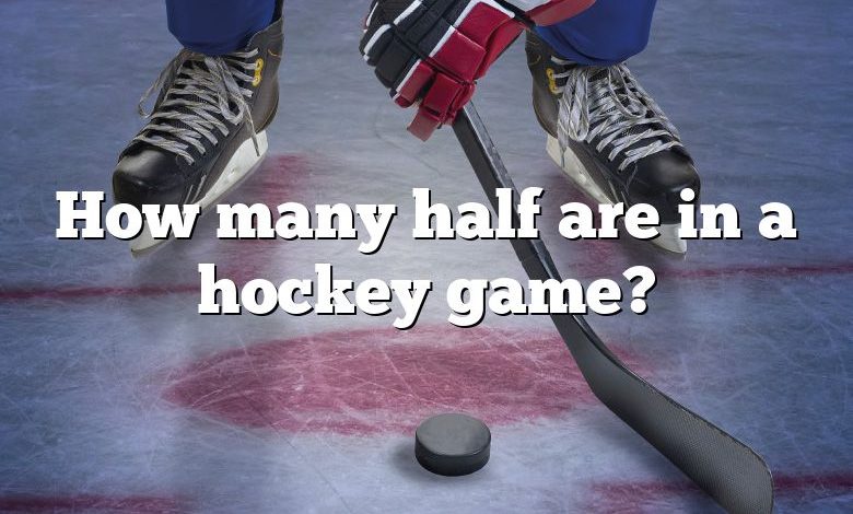 How many half are in a hockey game?