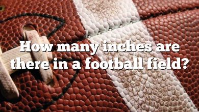How many inches are there in a football field?