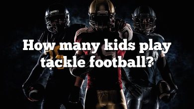 How many kids play tackle football?