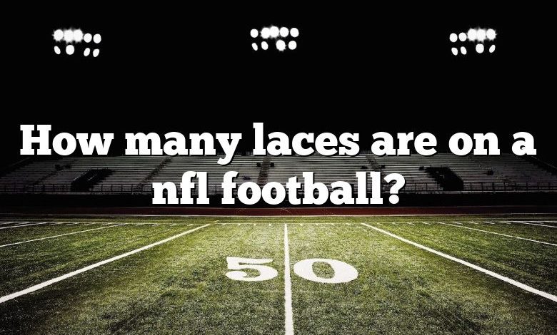 How many laces are on a nfl football?