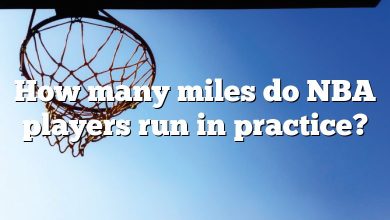 How many miles do NBA players run in practice?