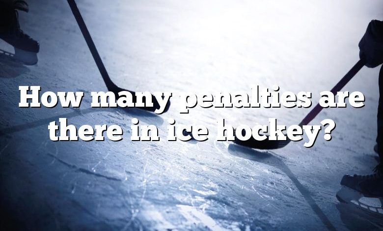 How many penalties are there in ice hockey?