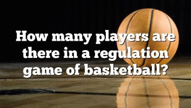 How many players are there in a regulation game of basketball?