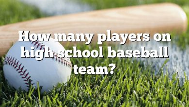 How many players on high school baseball team?