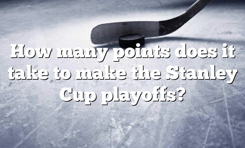 How many points does it take to make the Stanley Cup playoffs?