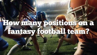How many positions on a fantasy football team?