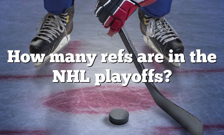 How many refs are in the NHL playoffs?