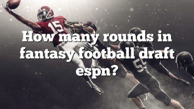 How many rounds in fantasy football draft espn?