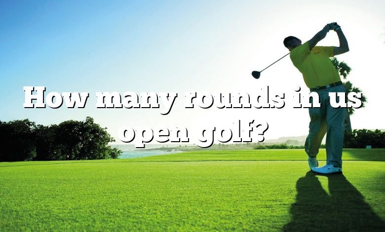 How many rounds in us open golf?