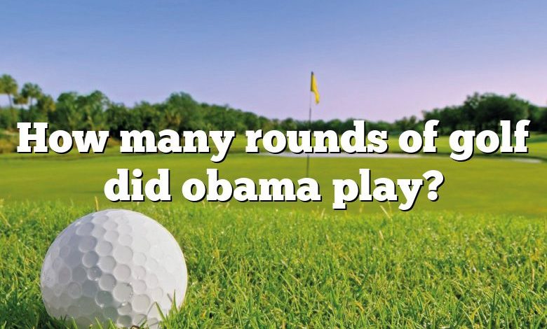 How many rounds of golf did obama play?