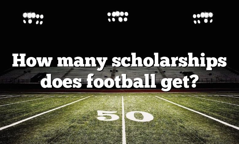 How many scholarships does football get?