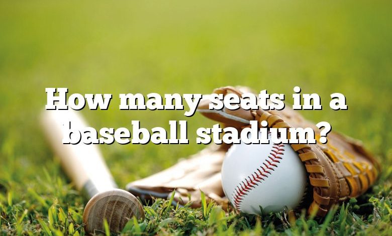 How many seats in a baseball stadium?