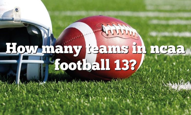 How many teams in ncaa football 13?