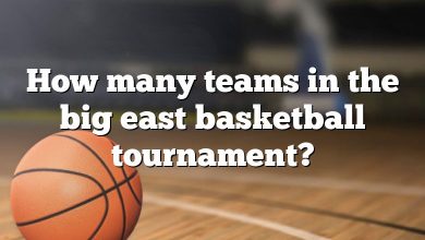 How many teams in the big east basketball tournament?