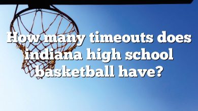 How many timeouts does indiana high school basketball have?