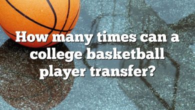 How many times can a college basketball player transfer?