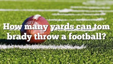 How many yards can tom brady throw a football?