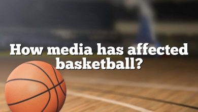 How media has affected basketball?