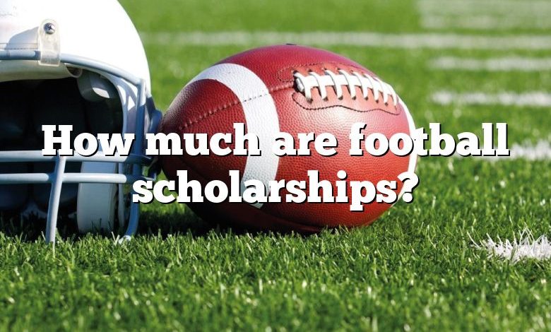 how-much-are-football-scholarships-dna-of-sports