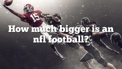 How much bigger is an nfl football?