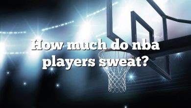 How much do nba players sweat?