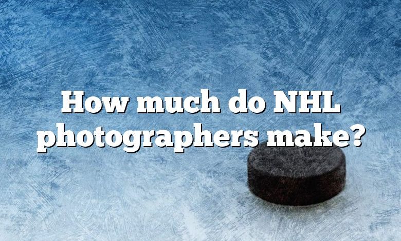 How much do NHL photographers make?