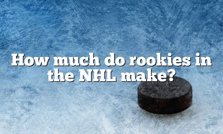 How much do rookies in the NHL make?