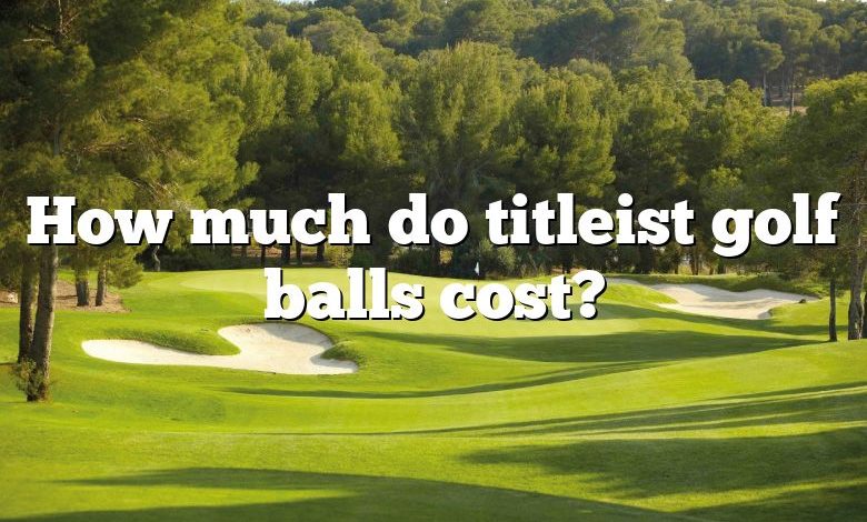 How much do titleist golf balls cost?