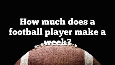 How much does a football player make a week?
