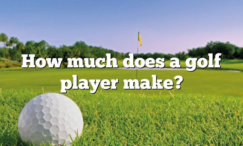 How much does a golf player make?