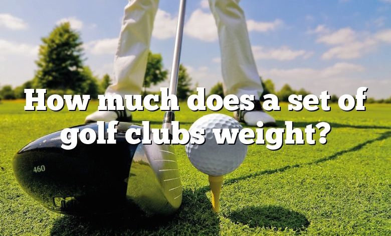 How much does a set of golf clubs weight?