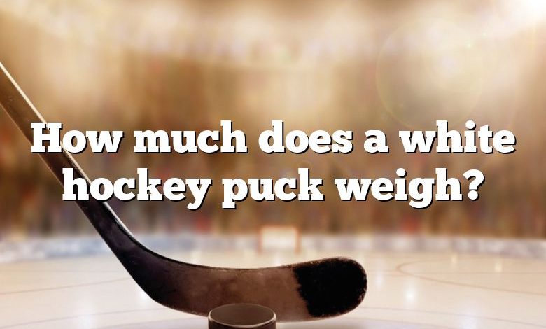 How much does a white hockey puck weigh?