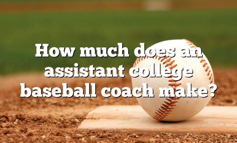 How much does an assistant college baseball coach make?