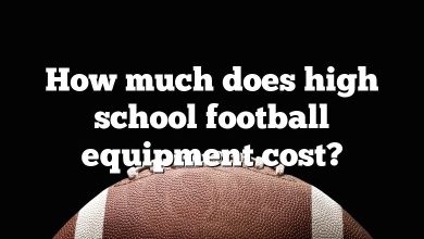 How much does high school football equipment cost?