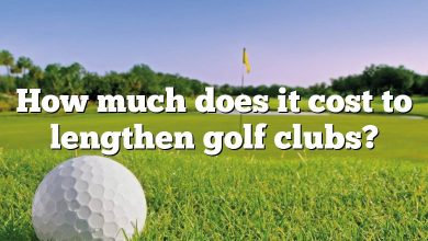How much does it cost to lengthen golf clubs?