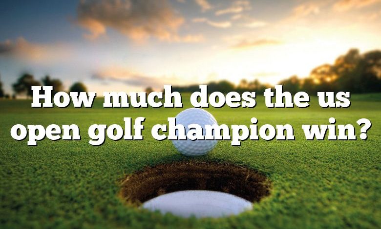 How much does the us open golf champion win?