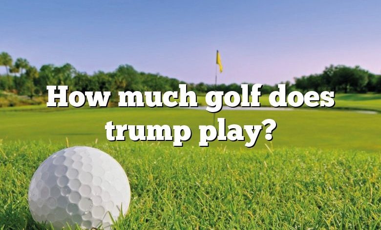 How much golf does trump play?